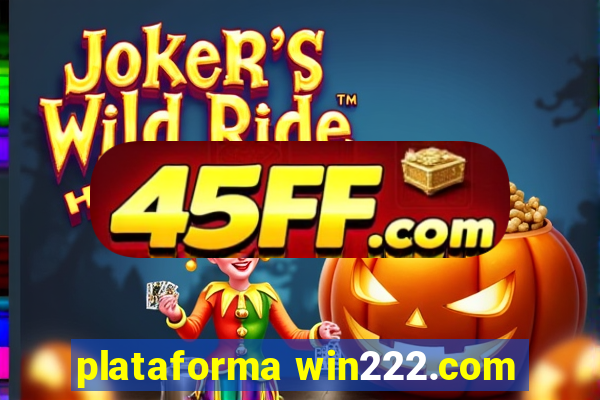 plataforma win222.com